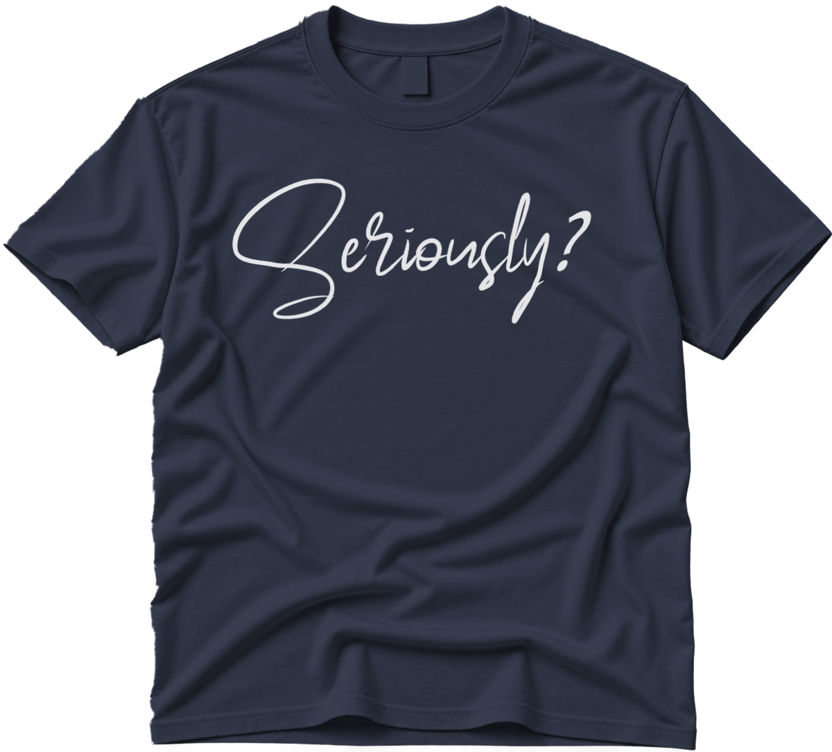Seriously Fun-Funny Graphic T-shirt