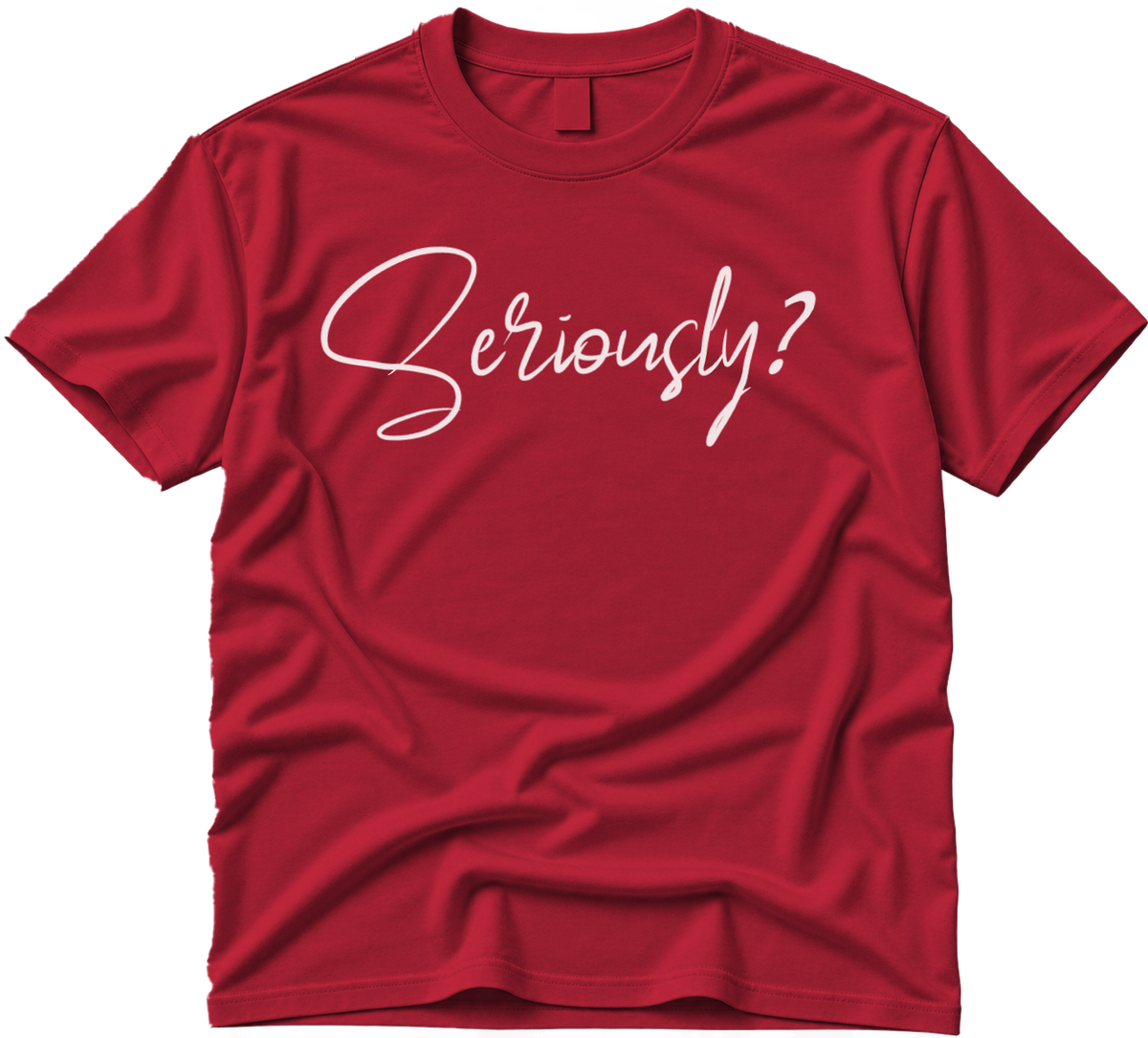 Seriously Fun-Funny Graphic T-shirt
